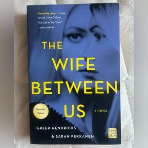 The Wife Between Us by Greer Hendricks & Sarah Pekkanen – Paperback – Brand New